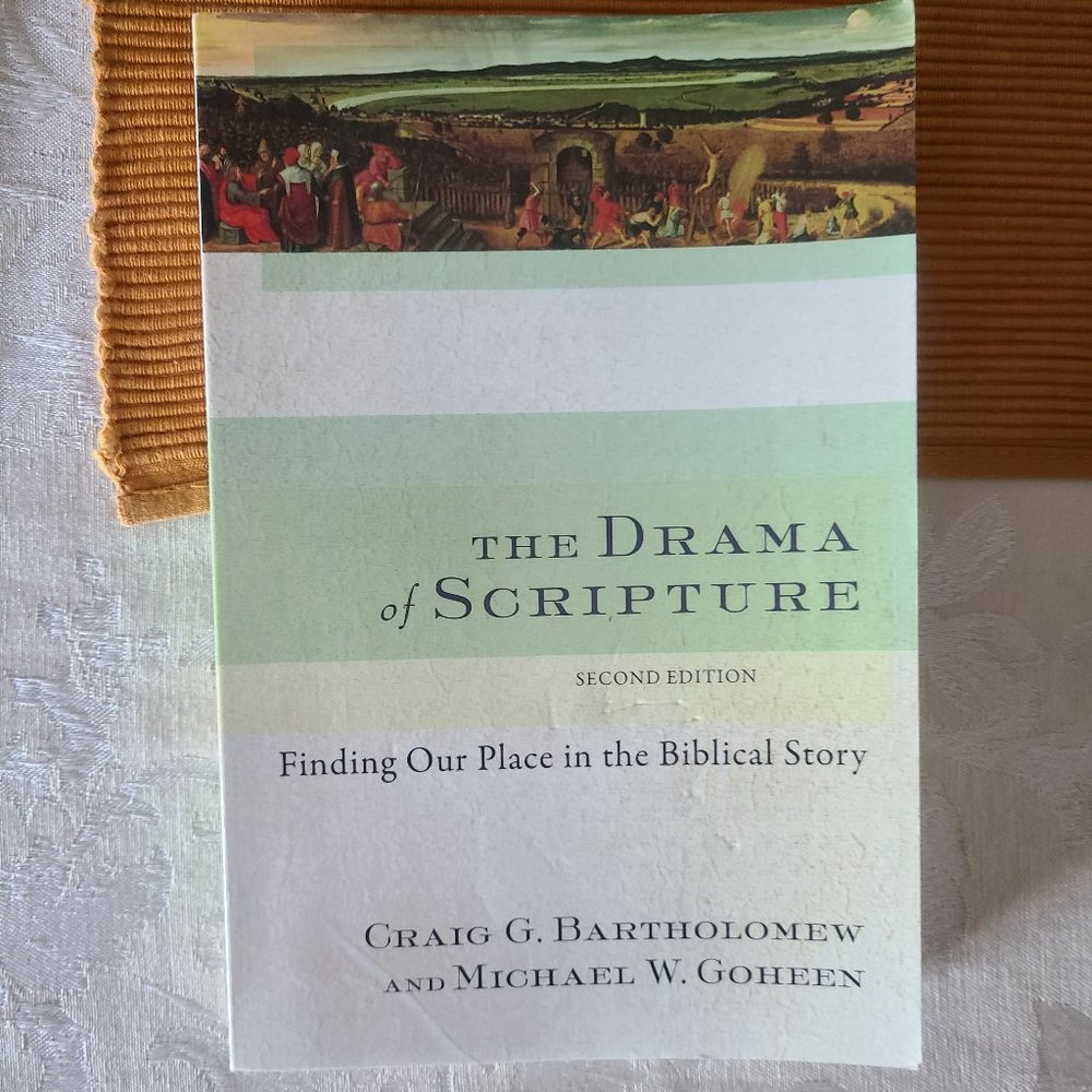 The Drama of Scripture: Finding Our Place in the Biblical Story, 2nd edition
